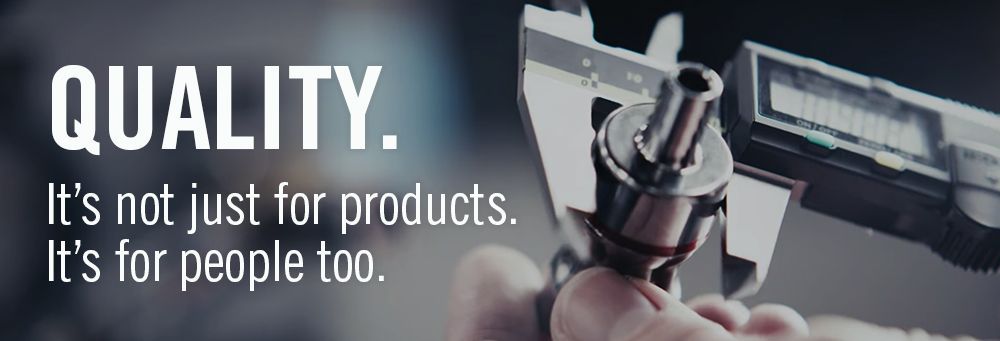 Quality. It's not just for products. It's for people too.